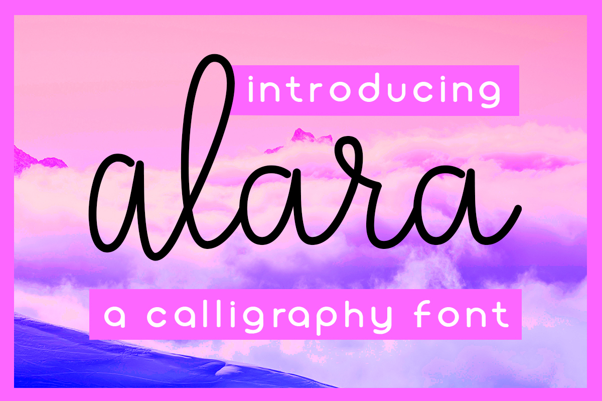 Alara: A Script Font That Refreshes Campaign Messaging
