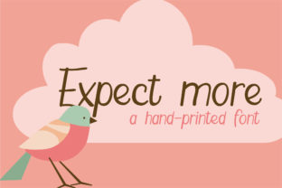 Expect More Font: A Handwritten Touch